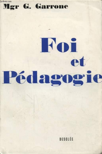 Foi et p&eacute;dagogie : Pastorale et cat&eacute;ch&egrave;se
