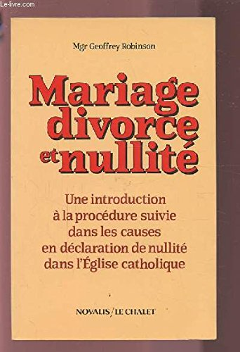 Mariage, divorce et nullit&eacute; : Une introduction &agrave; la proc&eacute;dure suivie pour les causes en d&eacute;claration