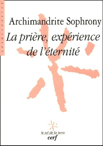 La Pri&egrave;re, exp&eacute;rience de l'&eacute;ternit&eacute;