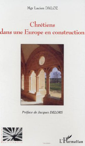 Chr&eacute;tiens dans une Europe en construction
