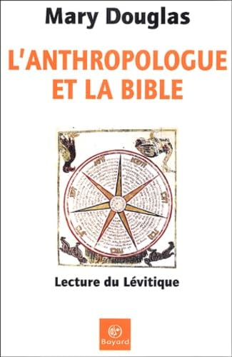 L'Anthropologie de la Bible : lecture du L&eacute;vitique