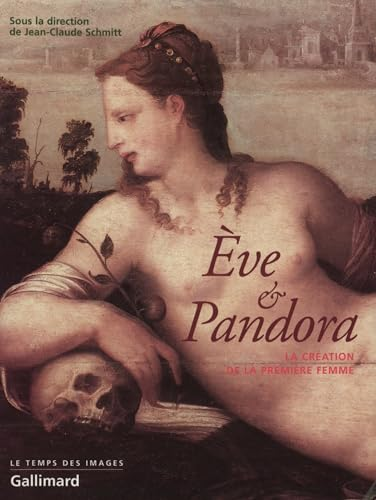 Eve et Pandora : La cr&eacute;ation de la premi&egrave;re femme