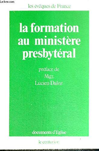 La Formation au minist&egrave;re presbyt&eacute;ral