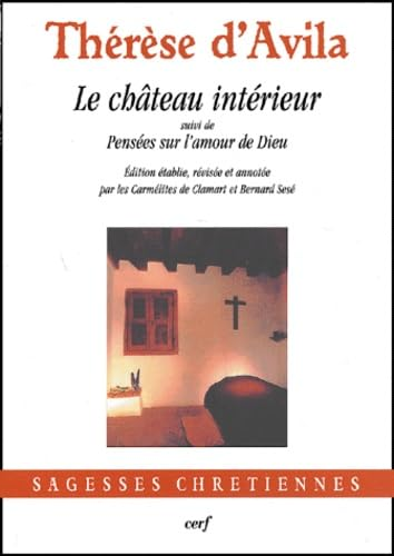 Le Chateau int&eacute;rieur suivi de Pens&eacute;es sur l'amour de Dieu