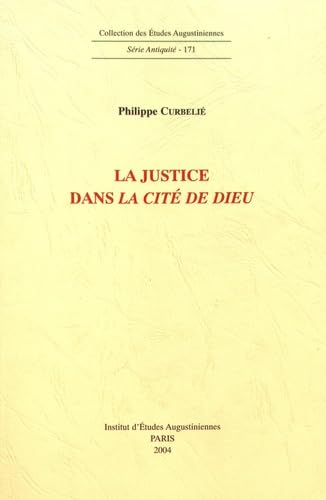 La Justice dans la cit&eacute; de Dieu
