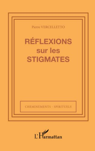 R&eacute;flexions sur les stigmates