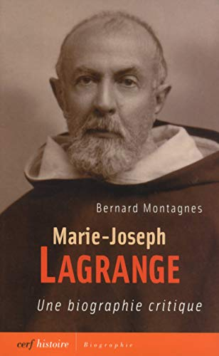 Marie-Joseph Lagrange : Une biographie critique