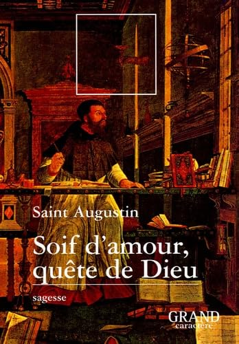 Soif d'amour, qu&ecirc;te de Dieu
