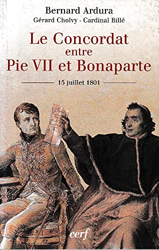 Le Concordat entre Pie VII et Bonaparte : 15 juillet 1801