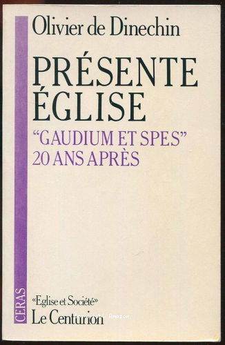 Pr&eacute;sente Eglise: "Gaudium et spes", vingt ans apr&egrave;s