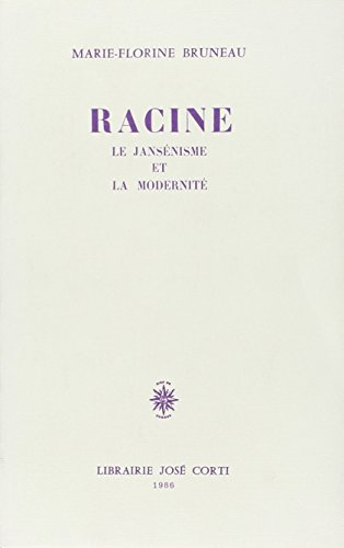 Racine : Le Jans&eacute;nisme et la modernit&eacute;