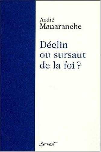 D&eacute;clin ou sursaut de la foi ?