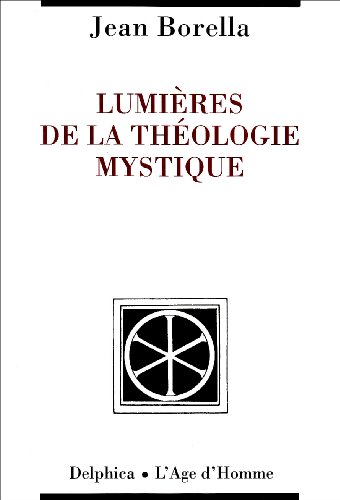 Lumi&egrave;res de la th&eacute;ologie mystique