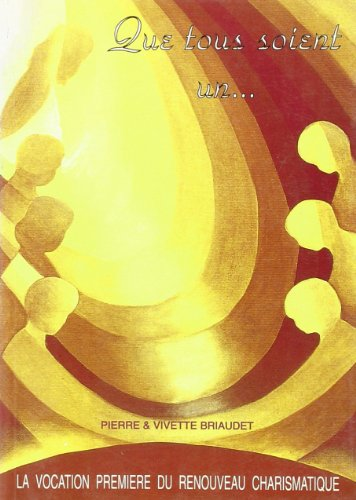 Que tous soient un (La vocation premi&egrave;re du Renouveau) Ut unum sint