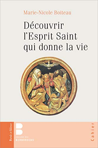 D&eacute;couvrir l'Esprit Saint qui donne la vie