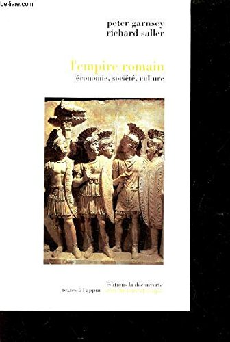 L'Empire romain : &eacute;conomie, soci&eacute;t&eacute;, culture