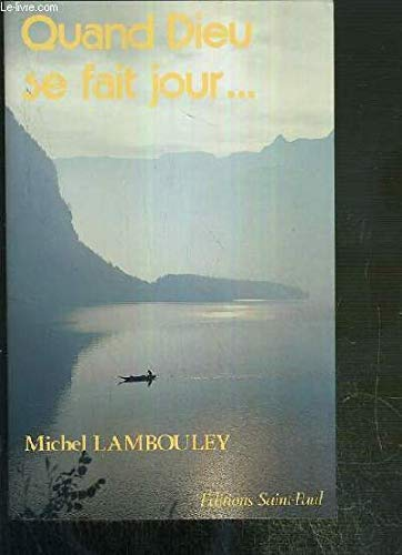Quand Dieu se fait jour...