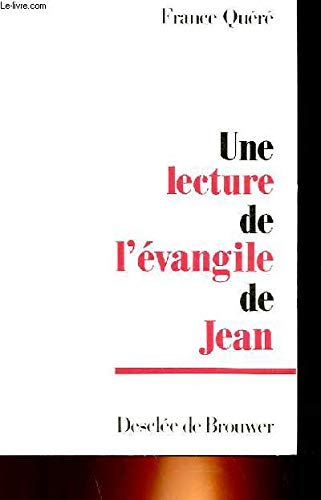 Une Lecture de l'&eacute;vangile de Jean
