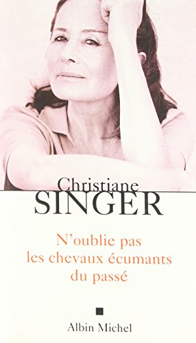 N'oublie pas les chevaux &eacute;cumants du pass&eacute;