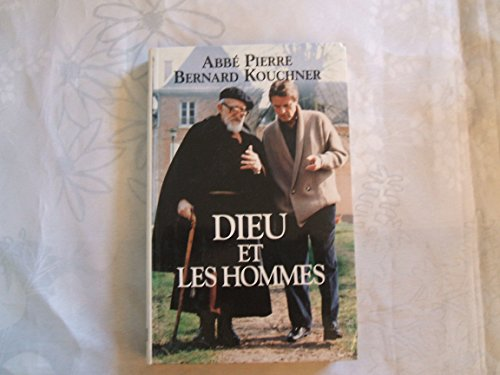 Dieu et les hommes : Dialogues et propos recueillis par Michel-Antoine Burnier