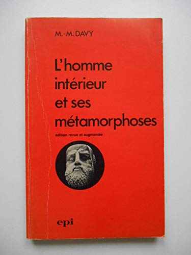 L'homme int&eacute;rieur et ses m&eacute;tamorphoses