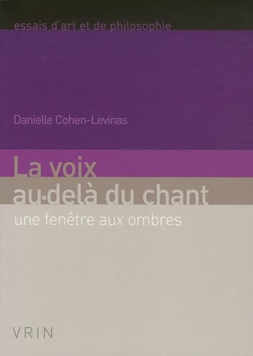 La Voix au-del&agrave; du chant : une fen&ecirc;tre aux ombres