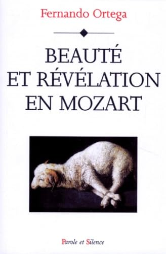 Beaut&eacute; et r&eacute;v&eacute;lation en Mozart [R&eacute;sum&eacute; d'une th&egrave;se]