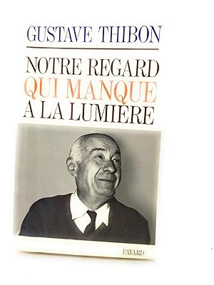 Notre regard qui manque &agrave; la lumi&egrave;re