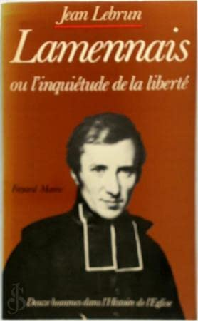 Lamennais ou l'inquiétude de la liberté