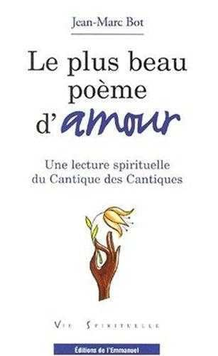 Le plus beau po&egrave;me d'amour, le Cantique des cantiques