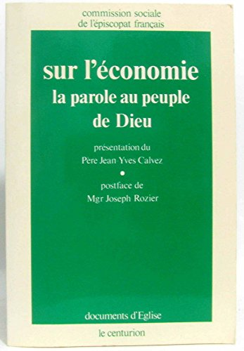 Sur l'&eacute;conomie. La Parole au peuple de Dieu