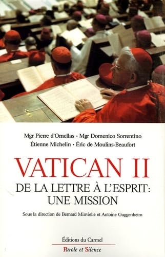 Vatican II : de la lettre &agrave; l'esprit : une mission