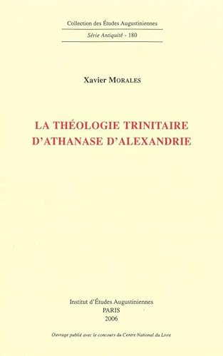 La Th&eacute;ologie trinitaire d'Athanase d'Alexandrie