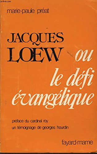 Jacques Loew ou le d&eacute;fi &eacute;vang&eacute;lique
