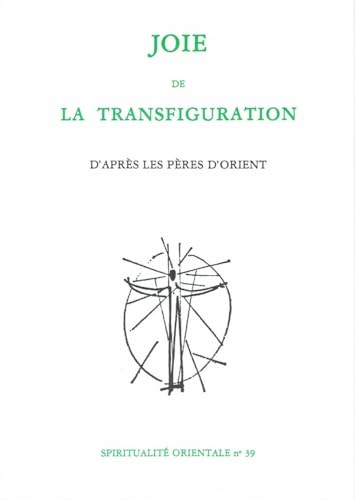 Joie de la Transfiguration : d'apr&egrave;s les P&egrave;res d'Orient