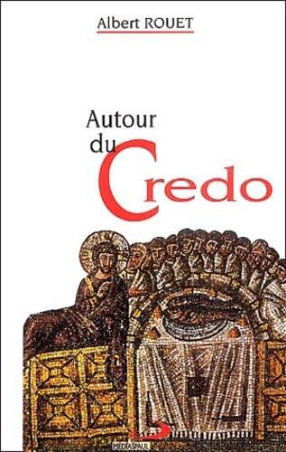 Autour du Credo