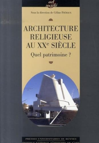 Architecture religieuse au XX&egrave; si&egrave;cle en France