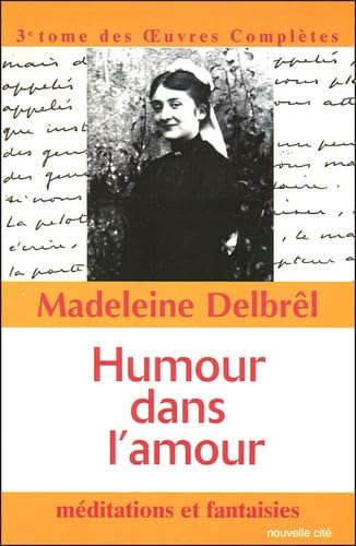 Humour dans l'amour : Oeuvres compl&egrave;tes Tome 3 : M&eacute;ditations et fantaisies