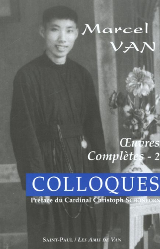 Oeuvres compl&egrave;tes : 2. Colloques avec J&eacute;sus, Marie et th&eacute;r&egrave;se de l'Enfant-J&eacute;sus