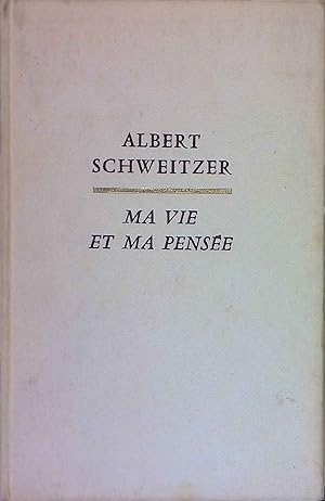 Ma vie et ma pens&eacute;e