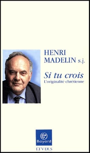 Si tu crois : L'originalit&eacute; chr&eacute;tienne