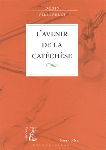 L'Avenir de la cat&eacute;ch&egrave;se