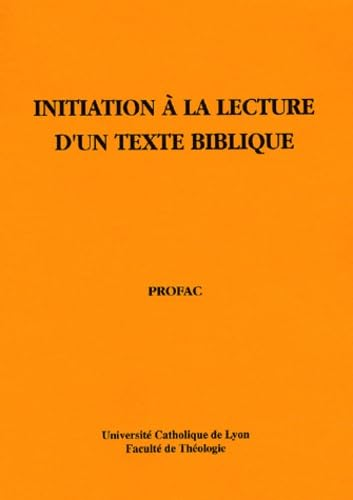 Initiation &agrave; la lecture d'un texte biblique