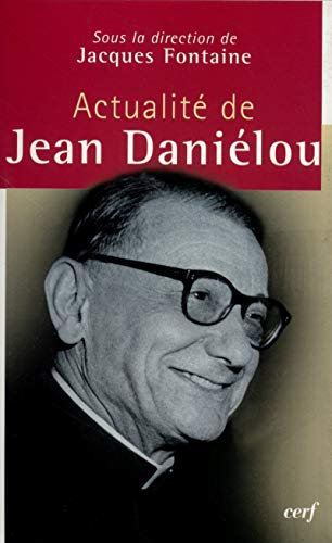 Actualit&eacute; de Jean Dani&eacute;lou - Messages de Beno&icirc;t XVI, Fran&ccedil;ois-Xavier Dumortier et Jacques Briend