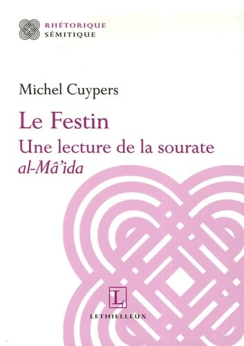 Le Festin : Une lecture de la sourate al-M&acirc;'ida