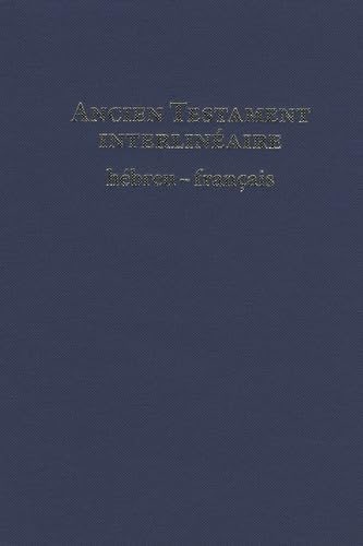 Ancien Testament interlin&eacute;aire h&eacute;breu-fran&ccedil;ais