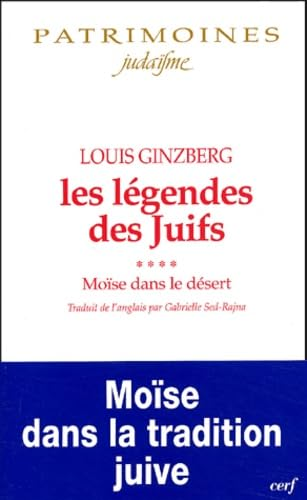 Les L&eacute;gendes des juifs : Mo&iuml;se dans le d&eacute;sert