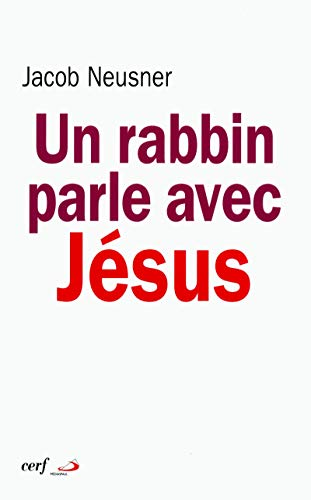 Un Rabbin parle avec J&eacute;sus