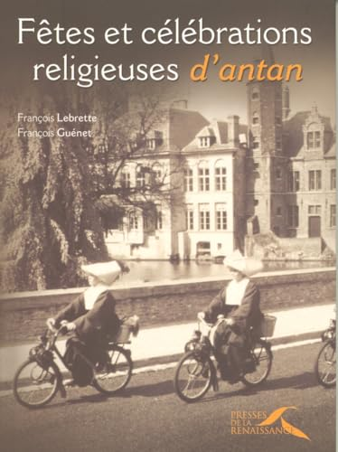 F&ecirc;tes et c&eacute;l&eacute;brations religieuses d'antan