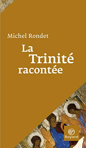 La Trinit&eacute; racont&eacute;e